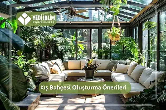 Kış Bahçesi Oluşturma Önerileri