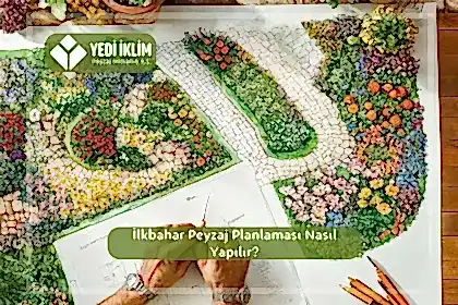 İlkbahar Peyzaj Planlaması Nasıl Yapılır?