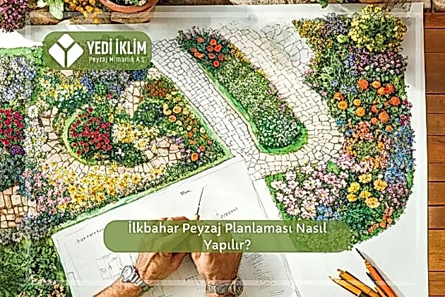 İlkbahar Peyzaj Planlaması Nasıl Yapılır?