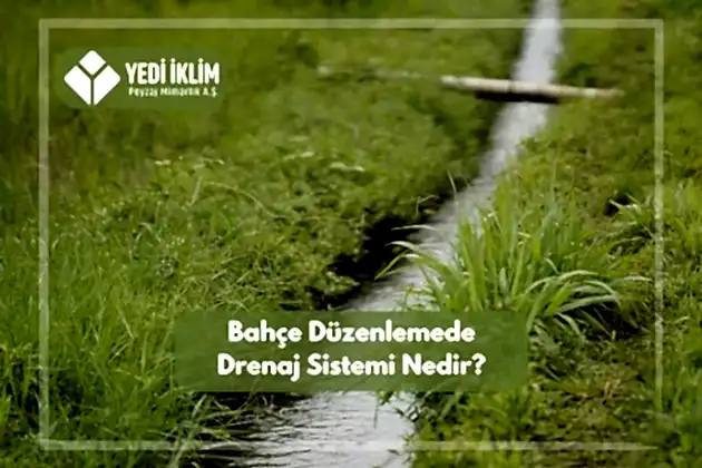 Bahçe Düzenlemede-Drenaj Sistemi Nedir?